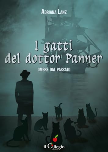 Ombre del passato. I gatti del dottor Panner (Pegaso) von Il Ciliegio
