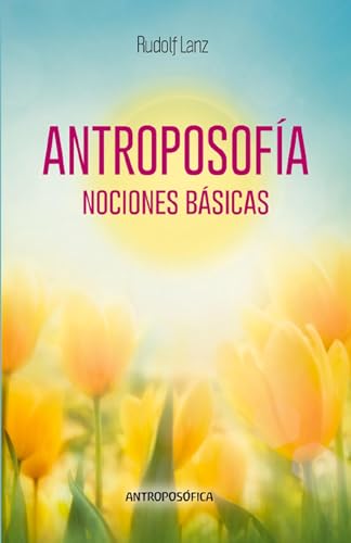 Antroposofía, Nociones Básicas von Ariel Publisher