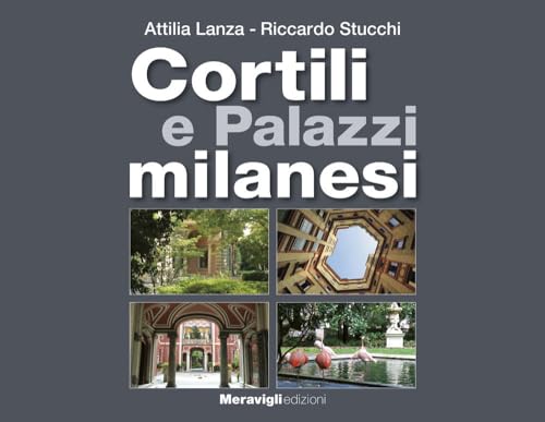 Cortili e palazzi milanesi