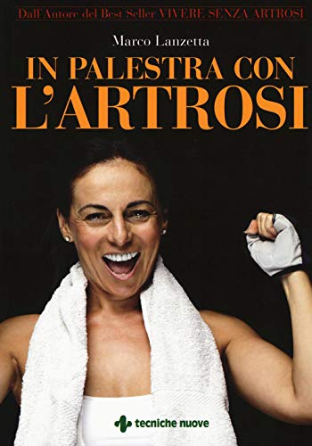 In palestra con l'artrosi (Le guide della salute)
