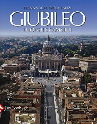 Giubileo. Luoghi e cammini. Ediz. illustrata (Illustrati. Arte mondo) von ILLUSTRATI. ARTE MONDO