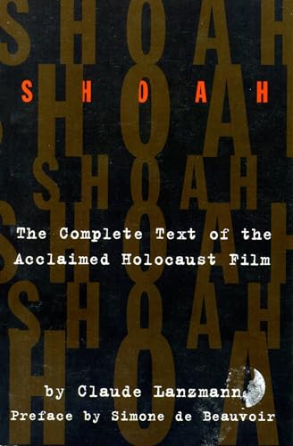 Shoah: The Complete Text Of The Acclaimed Holocaust Film von Da Capo Press