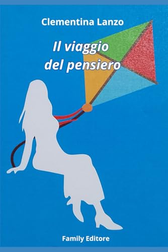 Il viaggio del pensiero Il viaggio del pensiero von Family Editore