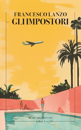 Gli impostori (Balbec) von Musicaos Editore