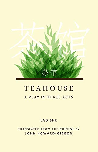 Teahouse: A Play in Three Acts von China Books