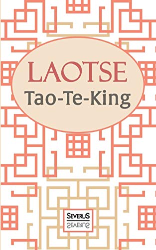 Tao-Te-King: Übersetzt und mit einem Kommentar von Richard Wilhelm