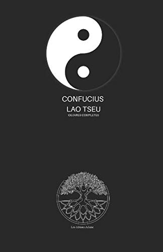 Confucius et Lao Tseu (Œuvres Complètes en Français) von Independently published