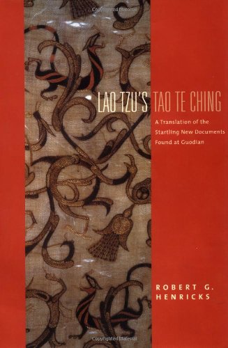 Lao Tzu's Tao Te Ching: A Translation of the Startling New Documents Found at Guodian (TRANSLATIONS FROM THE ASIAN CLASSICS) von Columbia University Press