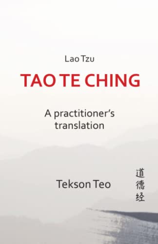 Tao Te Ching: A Practitioner's Translation