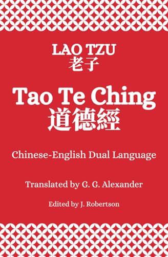 Tao Te Ching: Dual Language Chinese-English Edition von Independently published