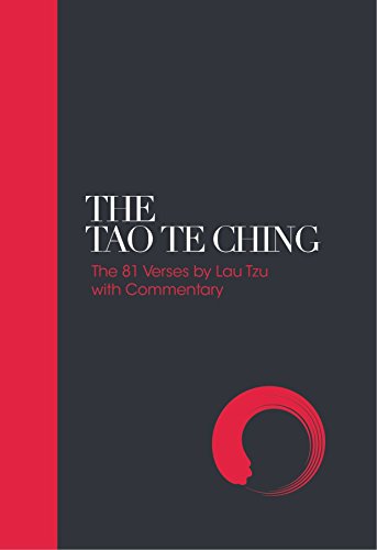 The Tao Te Ching: 81 Verses by Lao Tzu with Introduction and Commentary (Sacred Texts)