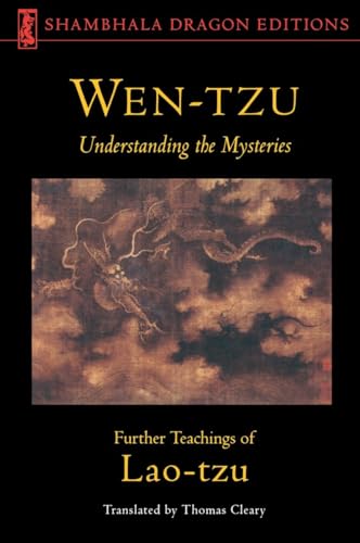 Wen-Tzu: Understanding the Mysteries: Further Teachings of Lao Tzu (Shambhala Dragon Editions)