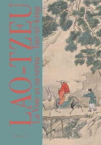 La Voie et sa Vertu: Tao-tê-king von SEUIL