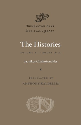 The Histories, Volume II: Books 6-10 (Dumbarton Oaks Medieval Library, Band 34)