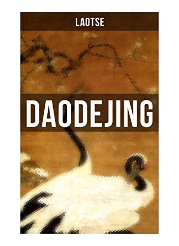 Daodejing: Das Buch vom Sinn und Leben