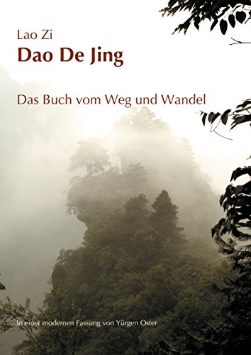 Dao De Jing: Das Buch vom Weg und Wandel von Books on Demand GmbH