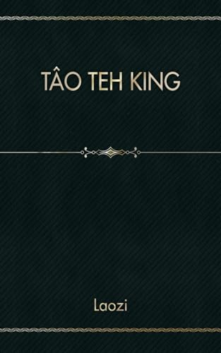 Tâo Teh King von Independently published