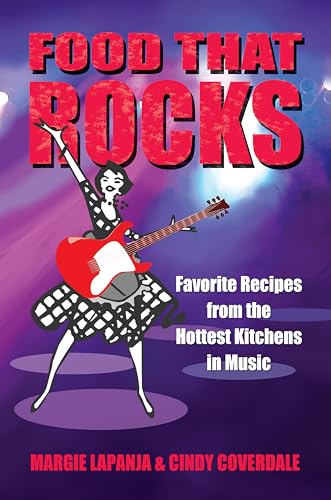 Food That Rocks: Favorite Recipes from the World of Music