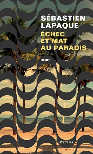 Échec et mat au paradis von ACTES SUD