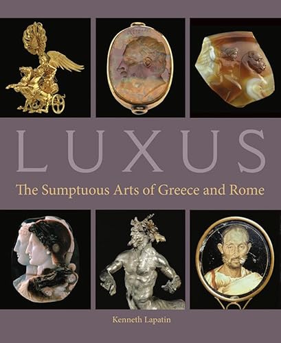Luxus: The Sumptuous Arts of Greece and Rome (Getty Publications –) von J. Paul Getty Museum