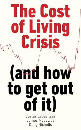 The Cost of Living Crisis (and how to get out of it)