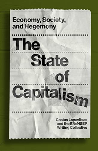 The State of Capitalism: Economy, Society, and Hegemony von Verso Books