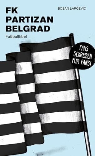 Partizan Belgrad: Fußballfibel von Isensee Florian GmbH