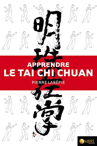Apprendre le Tai Chi Chuan - Livre + DVD von AMBRE