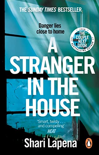 A Stranger in the House: From the No.1 Sunday Times bestselling author of The Couple Next Door, a gripping psychological thriller that you won’t be able to put down A Stranger in the House: From the No.1 Sunday Times bestselling author of The Couple Next Door, a gripping psychological thriller that you won’t be able to put down