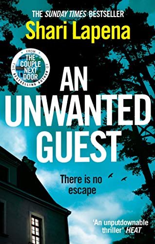 An Unwanted Guest: The chilling and gripping Richard and Judy Book Club psychological thriller, from the bestselling author of Everyone Here is Lying An Unwanted Guest: The chilling and gripping Richard and Judy Book Club psychological thriller, from the bestselling author of Everyone Here is Lying