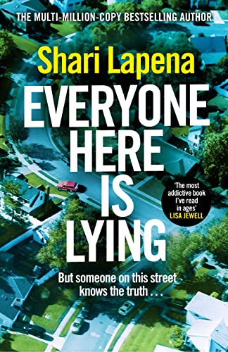 Everyone Here is Lying: The No. 1 Sunday Times bestselling psychological thriller from the author of Richard & Judy pick Not a Happy Family