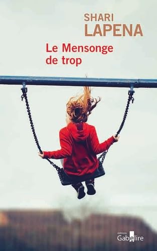 Le Mensonge de trop Le Mensonge de trop von GABELIRE