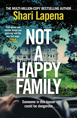 Not a Happy Family: the instant Sunday Times bestseller, from the #1 bestselling author of THE COUPLE NEXT DOOR Not a Happy Family: the instant Sunday Times bestseller, from the #1 bestselling author of THE COUPLE NEXT DOOR