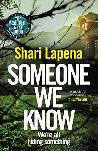 Someone We Know: From the No.1 Sunday Times bestselling author of The Couple Next Door a gripping psychological thriller that you won’t be able to put down Someone We Know: From the No.1 Sunday Times bestselling author of The Couple Next Door a gripping psychological thriller that you won’t be able to put down