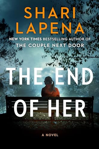 The End of Her: A Novel von Pamela Dorman Books