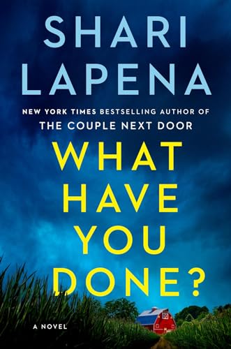 What Have You Done?: A Novel