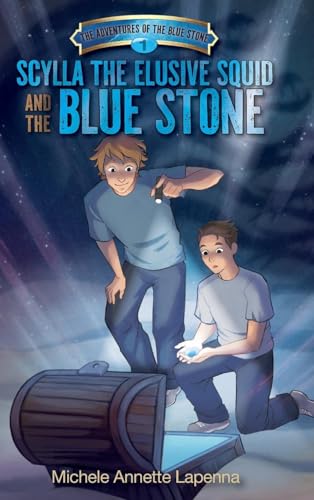 Scylla the Elusive Squid and the Blue Stone (The Adventures of the Blue Stone) von FriesenPress