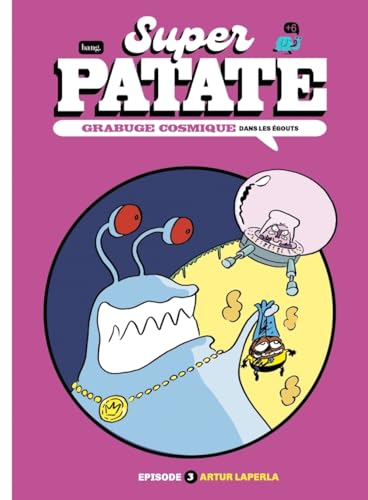 Superpatate 13 - Grabuge cosmique -Épisode 3-Dans les égouts von BANG
