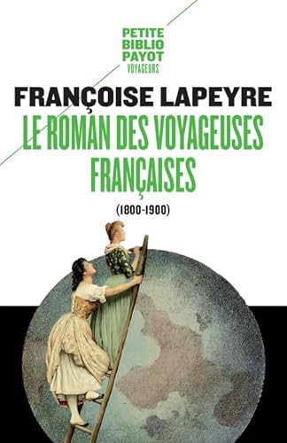 Le Roman des voyageuses françaises (1800 - 1900) von PAYOT