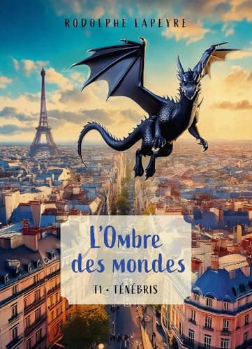 L'Ombre des mondes, tome 1: Ténébris von Librinova