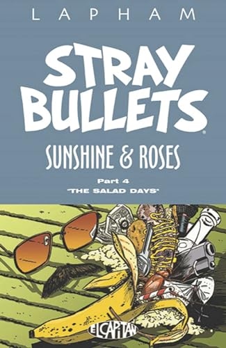 Stray Bullets: Sunshine & Roses Volume 4: The Salad Days (STRAY BULLETS SUNSHINE & ROSES TP)