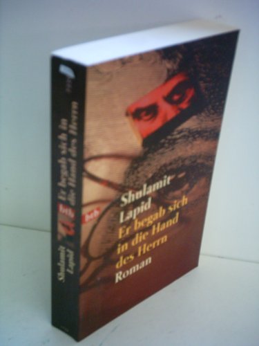 Er begab sich in die Hand des Herrn: Roman