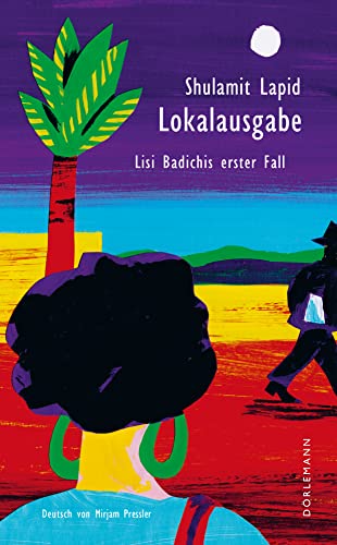 Lokalausgabe: Lisi Badichis erster Fall von DÖRLEMANN
