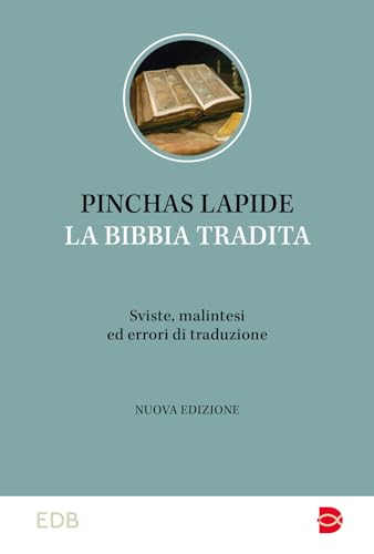 La Bibbia tradita. Sviste, malintesi ed errori di traduzione (Studi biblici) von EDB