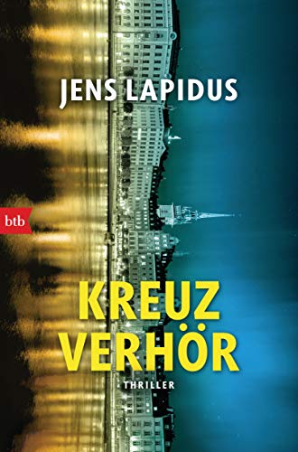 Kreuzverhör: Thriller (Die Stockholm Reihe, Band 2) von btb Taschenbuch