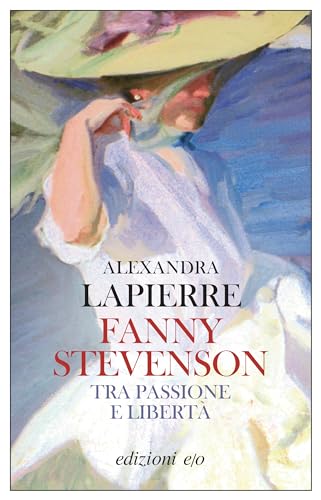 Fanny Stevenson. Tra passione e libertà (Dal mondo) von E/O