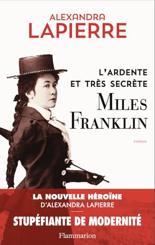 L'ardente et très secrète Miles Franklin von FLAMMARION