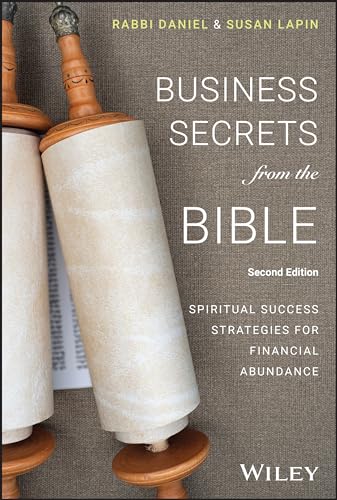 Business Secrets from the Bible: Spiritual Success Strategies for Financial Abundance Business Secrets from the Bible: Spiritual Success Strategies for Financial Abundance