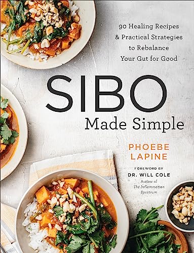 SIBO Made Simple: 90 Healing Recipes and Practical Strategies to Rebalance Your Gut for Good von Hachette Go