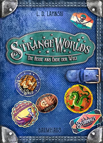 Strangeworlds - Die Reise ans Ende der Welt (Band 2): Band 2 von Baumhaus